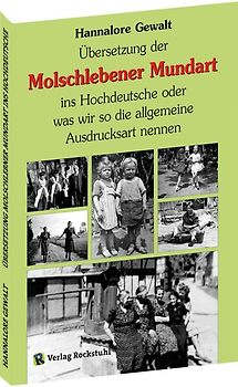Übersetzung der Molschlebener Mundart ins Hochdeutsche oder was wir so die allgemeine Ausdrucksart nennen