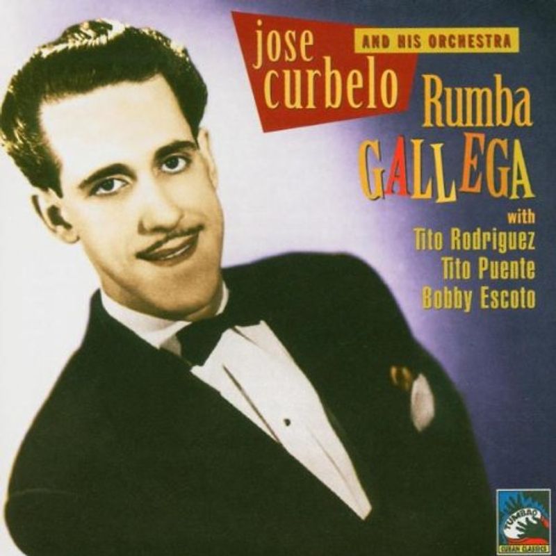 Jose Curbelo - Rumba Gallega