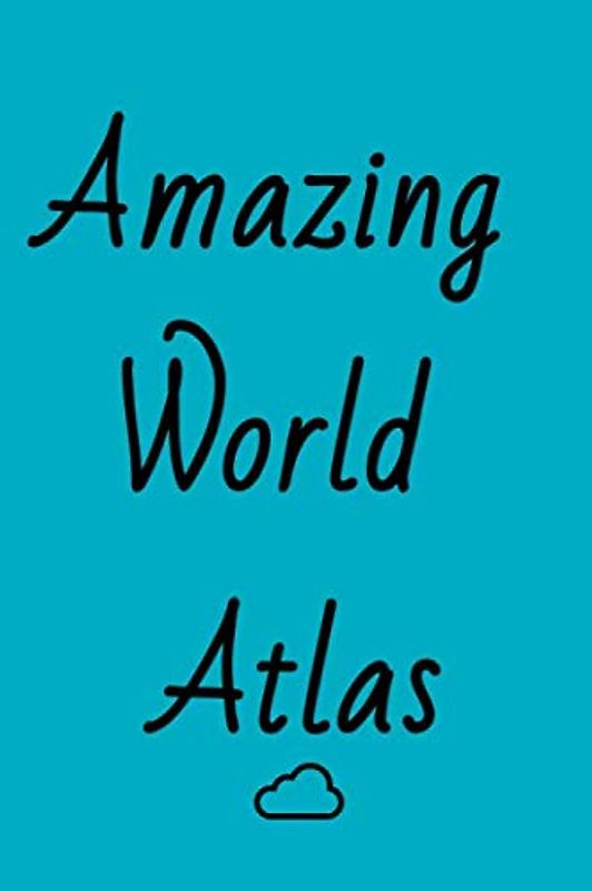 amazing world atlas: Notebook,Notepad,Diary,Journal -version4