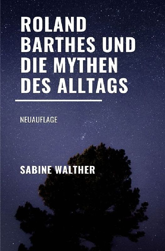 Roland Barthes und die Mythen des Alltags