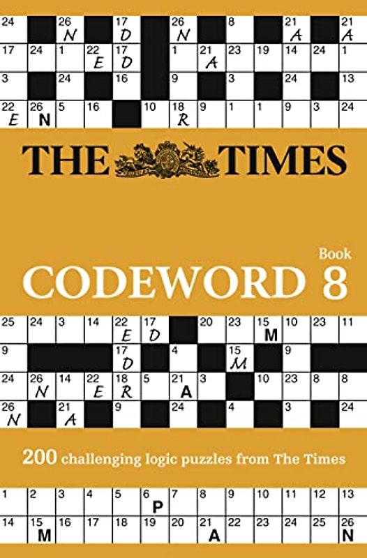 The Times Codeword 8: 200 Cracking Logic Puzzles (The Times Puzzle Books)