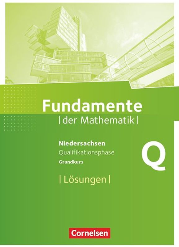 Fundamente der Mathematik - Niedersachsen ab 2015 - Qualifikationsphase - Grundkurs