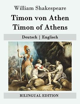 Timon von Athen / Timon of Athens: Deutsch | Englisch (Bilingual Edition)