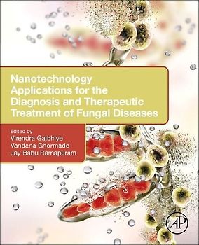 Nanotechnology Applications for the Diagnosis and Therapeutic Treatment of Fungal Diseases