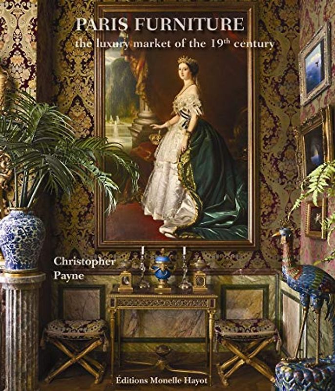 Paris Furniture: The Luxury Market of the 19th Century