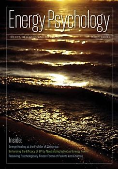 Energy Psychology, Volume 2, Number 1: Theory, Research, and Treatment