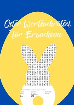Oster Wortsuchrätsel für Erwachsene: 1200 versteckte Begriffe - der riesengroße Suchspaß zur Osterzeit