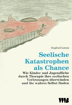 Seelische Katastrophen als Chance