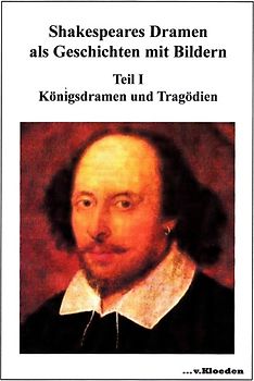 Shakespeares Dramen als Geschichten mit Bildern