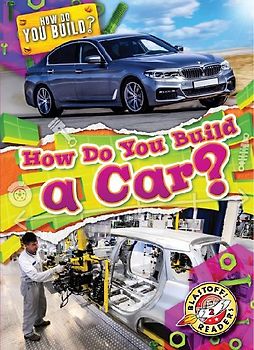 How Do You Build a Car?