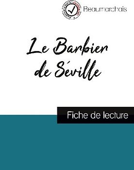 Le Barbier de Séville de Beaumarchais (fiche de lecture et analyse complète de l'oeuvre)