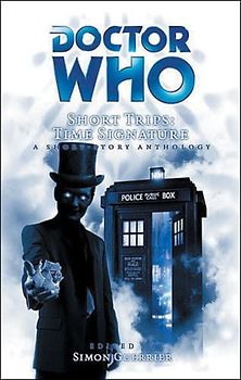 Doctor Who Short Trips: Time Signature - A Short-Story Anthology [Hardcover]