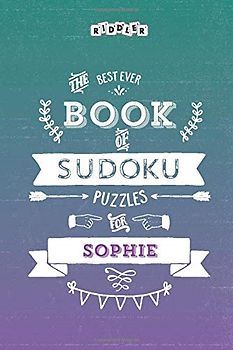 The Best Ever Book of Sudoku Puzzles for Sophie