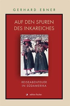 Auf den Spuren des Inkareiches