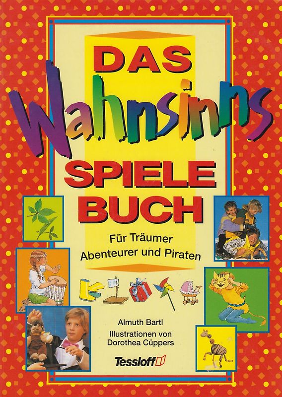 Das Wahnsinns Spiele Buch - Für Träumer, Abenteurer und Piraten: Buch gebraucht kaufen - Almuth Bartl [Taschenbuch]