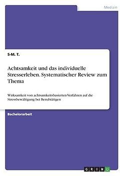 Achtsamkeit und das individuelle Stresserleben. Systematischer Review zum Thema