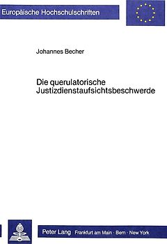 Die querulatorische Justizdienstaufsichtsbeschwerde