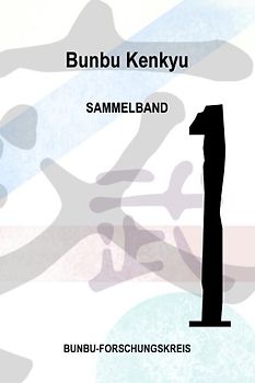 Studien zur Kampfkunst in Japan (Bunbu Kenkyu, Band 1)