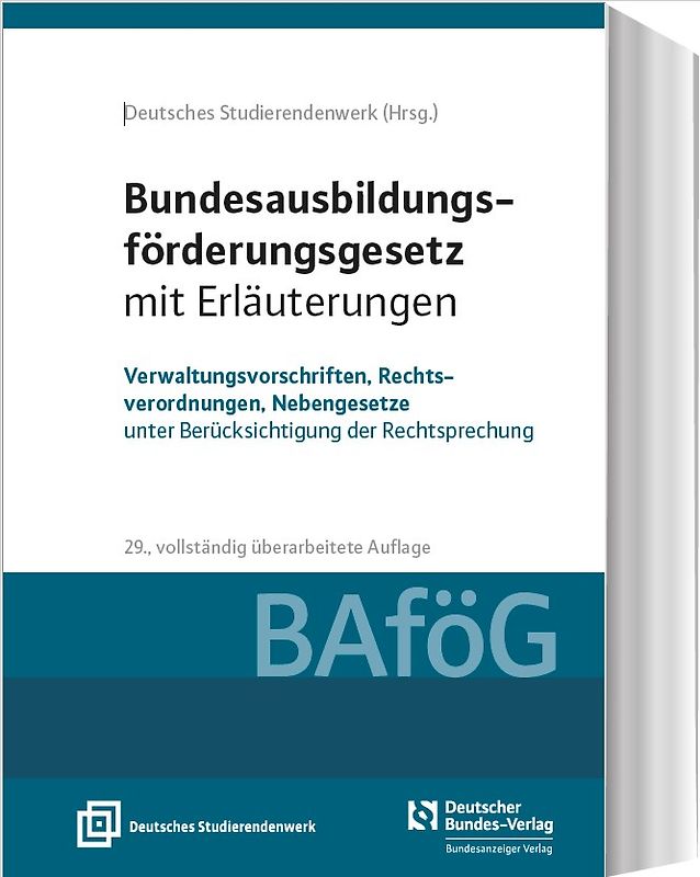 Bundesausbildungsförderungsgesetz mit Erläuterungen (BAföG)