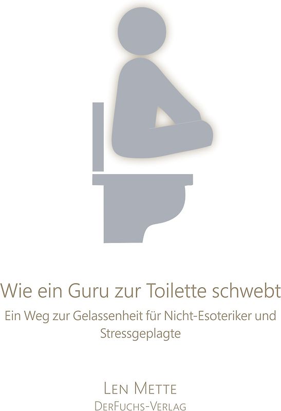 Wie ein Guru zur Toilette schwebt