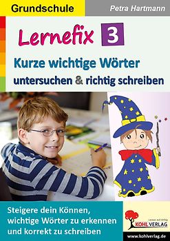 Lernefix / Band 3: Kurze wichtige Wörter untersuchen und schreiben