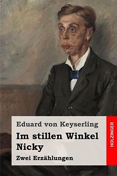 Im stillen Winkel / Nicky: Zwei Erzählungen