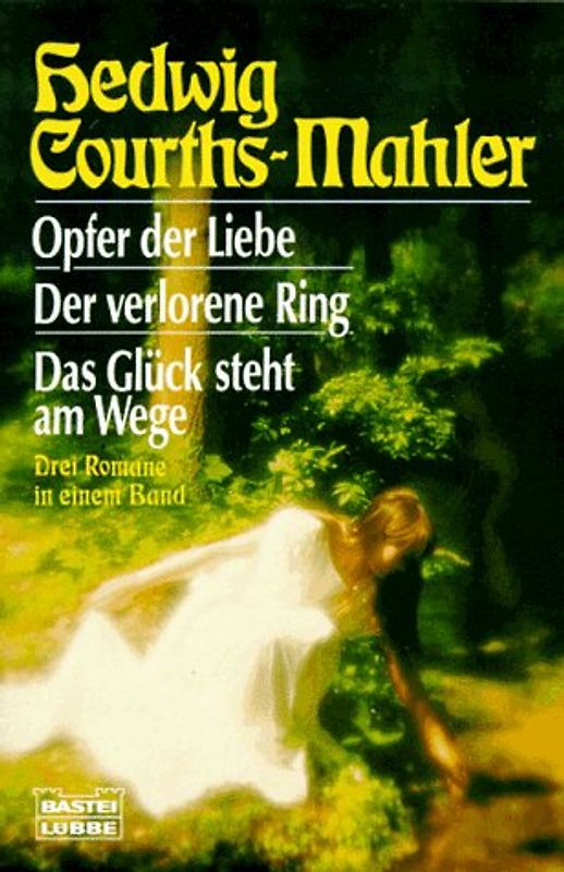 Opfer der Liebe /Der verlorene Ring /Das Glück steht am Wege