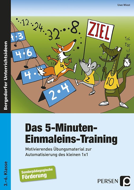 Das 5-Minuten-Einmaleins-Training. Motivierendes Übungsmaterial zur Automatisierung des kleinen 1x1 - Sonderpädagogische Förderung (3. bis 6. Klasse)