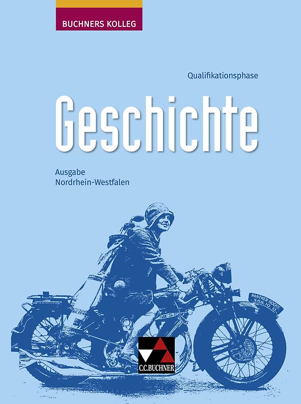 Buchners Kolleg Geschichte – Neue Ausgabe Nordrhein-Westfalen / Buchners Kolleg Geschichte NRW Q-Phase