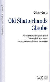 Old Shatterhands Glaube