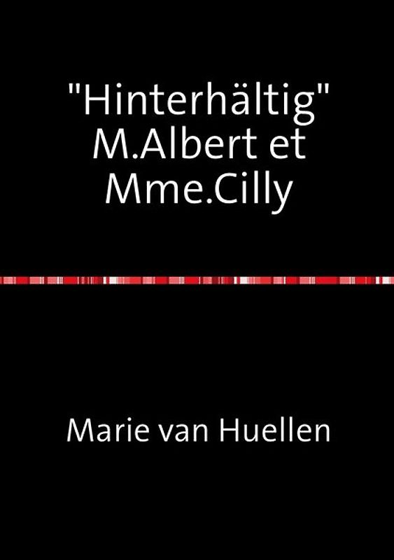 Hinterhältig M.Albert et Mme.Cilly