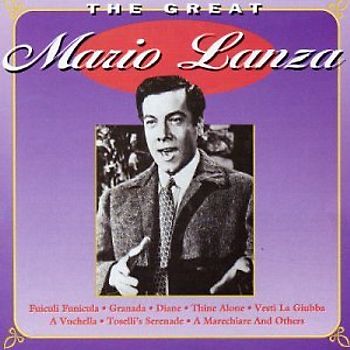 Mario Lanza - Lanza, Mario: The Great