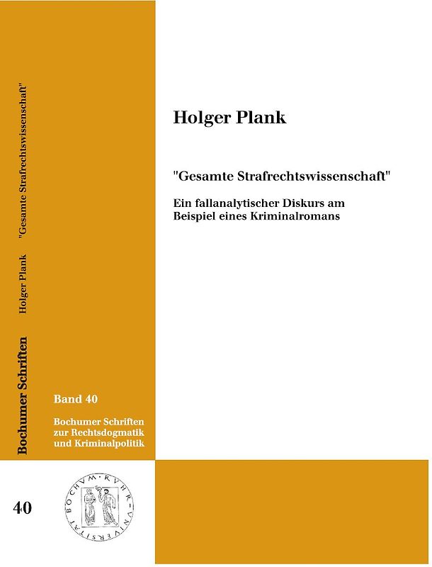 "Gesamte Strafrechtswissenschaft" - Ein fallanalytischer Diskurs am Beispiel eines Kriminalromans