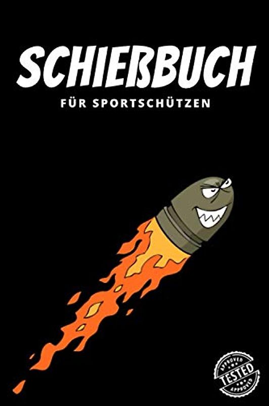 Schießbuch für Sportschützen und Behörden: A5 I 120 Seiten I Schusstagebuch I Softcover I Schießbuch zum selbst ausfüllen als Nachweis der Schieß- ... gegenüber der Behörde und dem Verband