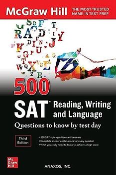 500 SAT Reading, Writing and Language Questions to Know by Test Day (Mcgraw Hill's 500 Questions to Know by Test Day)