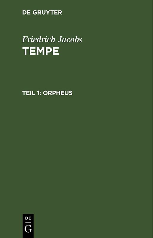 Friedrich Jacobs: Tempe / Orpheus