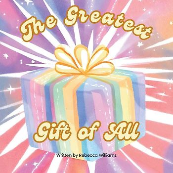 The Greatest Gift Of All
