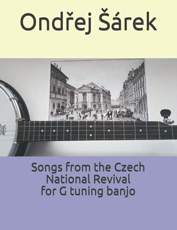 Songs from the Czech National Revival for G tuning banjo