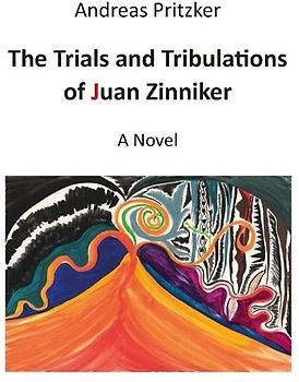 The Trials and Tribulations of Juan Zinniker
