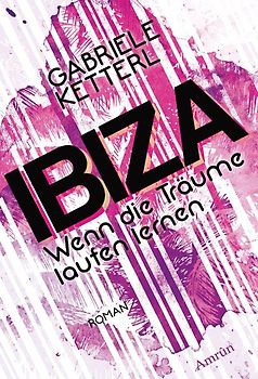Wenn die Träume laufen lernen 1: IBIZA