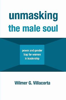 Unmasking the Male Soul