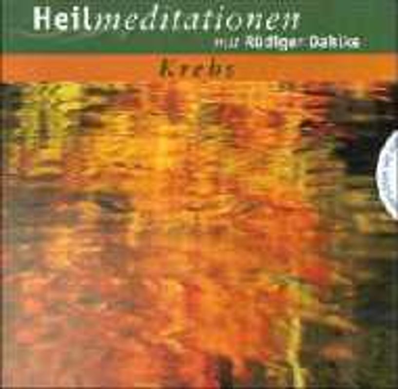 Krebs. Heilmeditationen mit Musikuntermalung