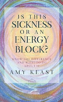 Is This Sickness or an Energy Block?