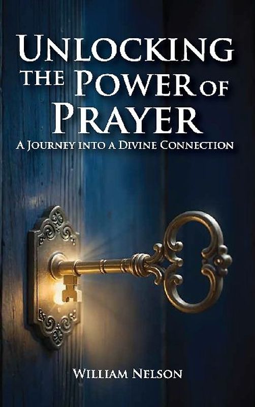 Unlocking the Power of Prayer