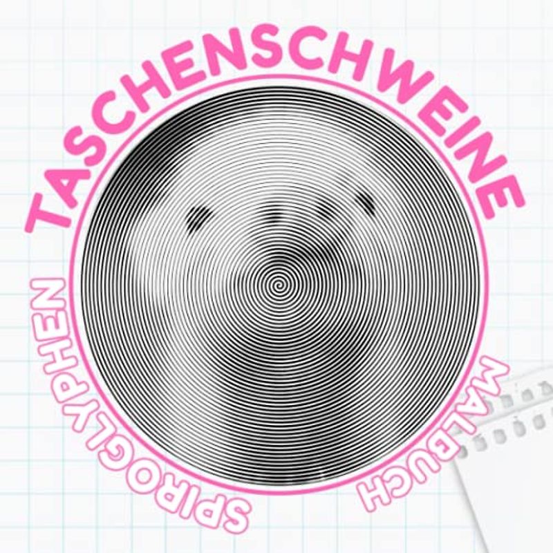 Taschenschweine Spiroglyphen Malbuch: Intelligente Art von Schweinen Spiralbuch zum Zeichnen von Linien Kunst | Mit 30 versteckten Bildseiten für jeden Anlass