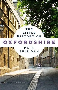 The Little History of Oxfordshire