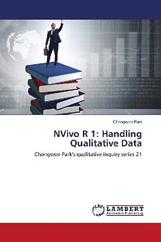 NVivo R 1: Handling Qualitative Data