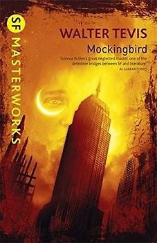 Mockingbird (S.F. Masterworks) - Walter Tevis