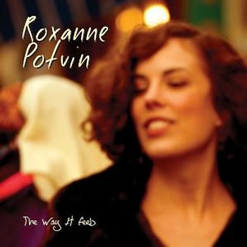 Roxanne Potvin - The Way It Feels