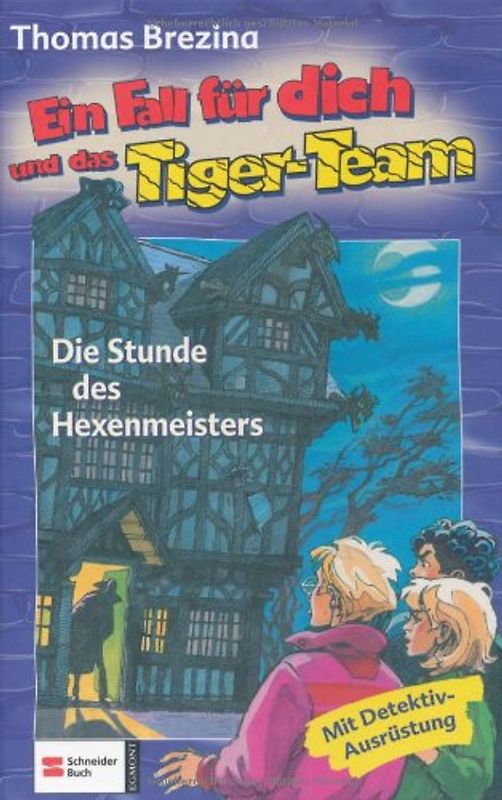 Ein Fall für dich und das Tiger-Team. Die Stunde des Hexenmeisters